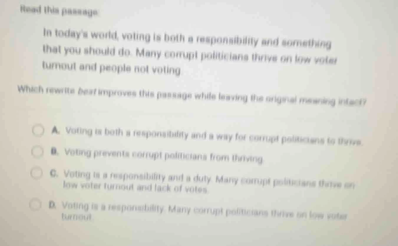 read this passage: in todays world, voting is both a responsibility and…