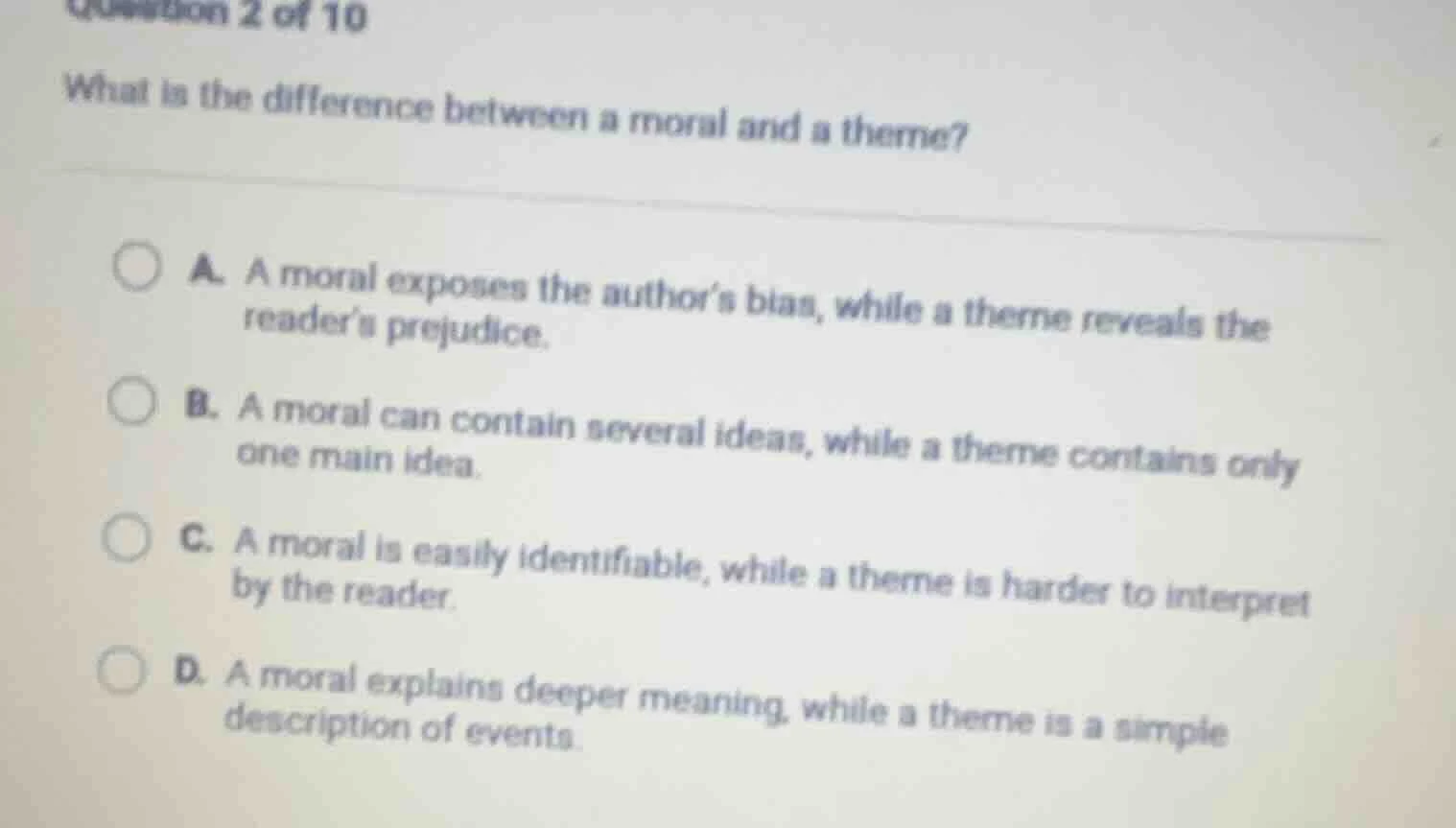 question 2 of 10 what is the difference between a moral and a theme? a.…