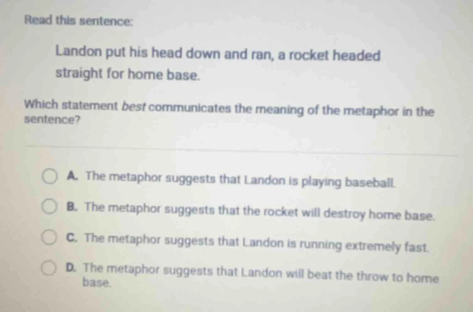 read this sentence: landon put his head down and ran, a rocket headed s…