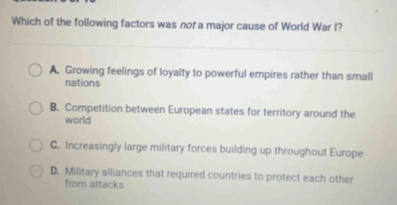 which of the following factors was not a major cause of world war i? a.…