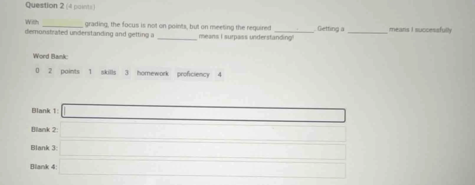 question 2 (4 points) with ________ grading, the focus is not on points…
