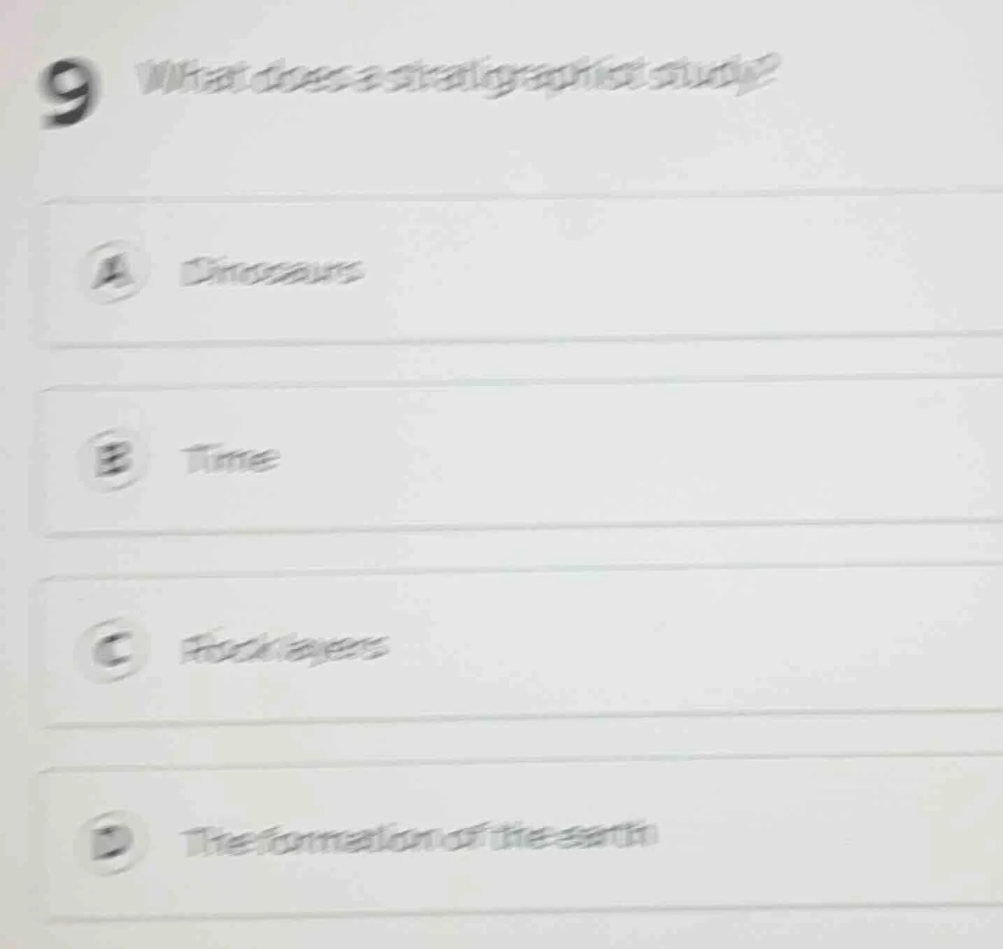 9 what does a stratigraphist study? a dinosaurs b time c rock layers d …