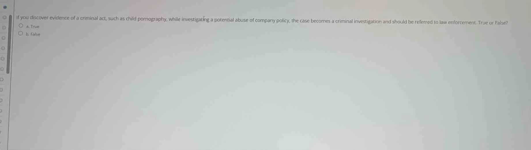 if you discover evidence of a criminal act, such as child pornography, …