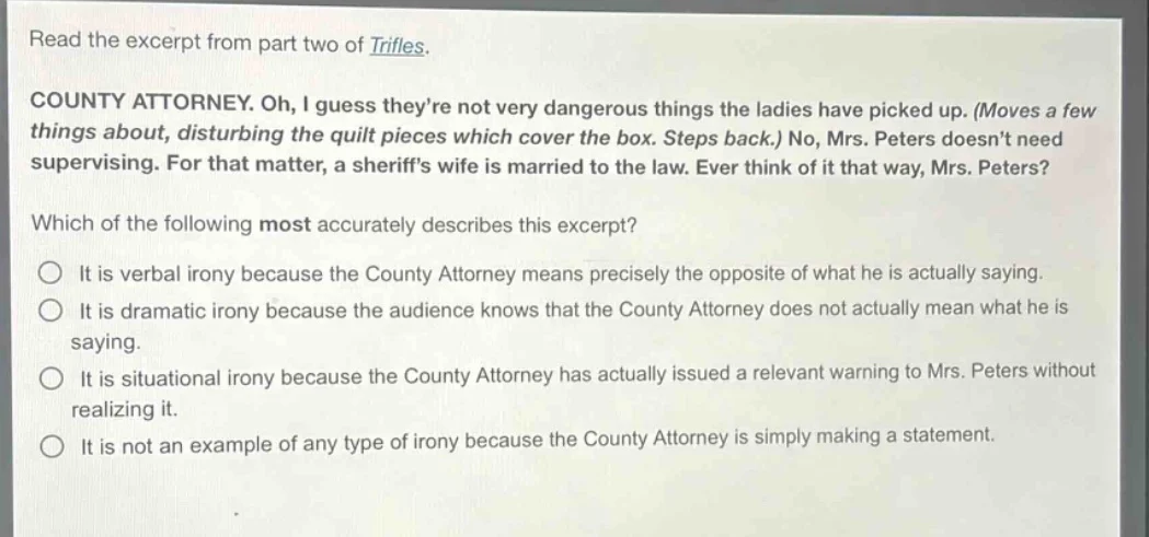 read the excerpt from part two of trifles. county attorney. oh, i guess…