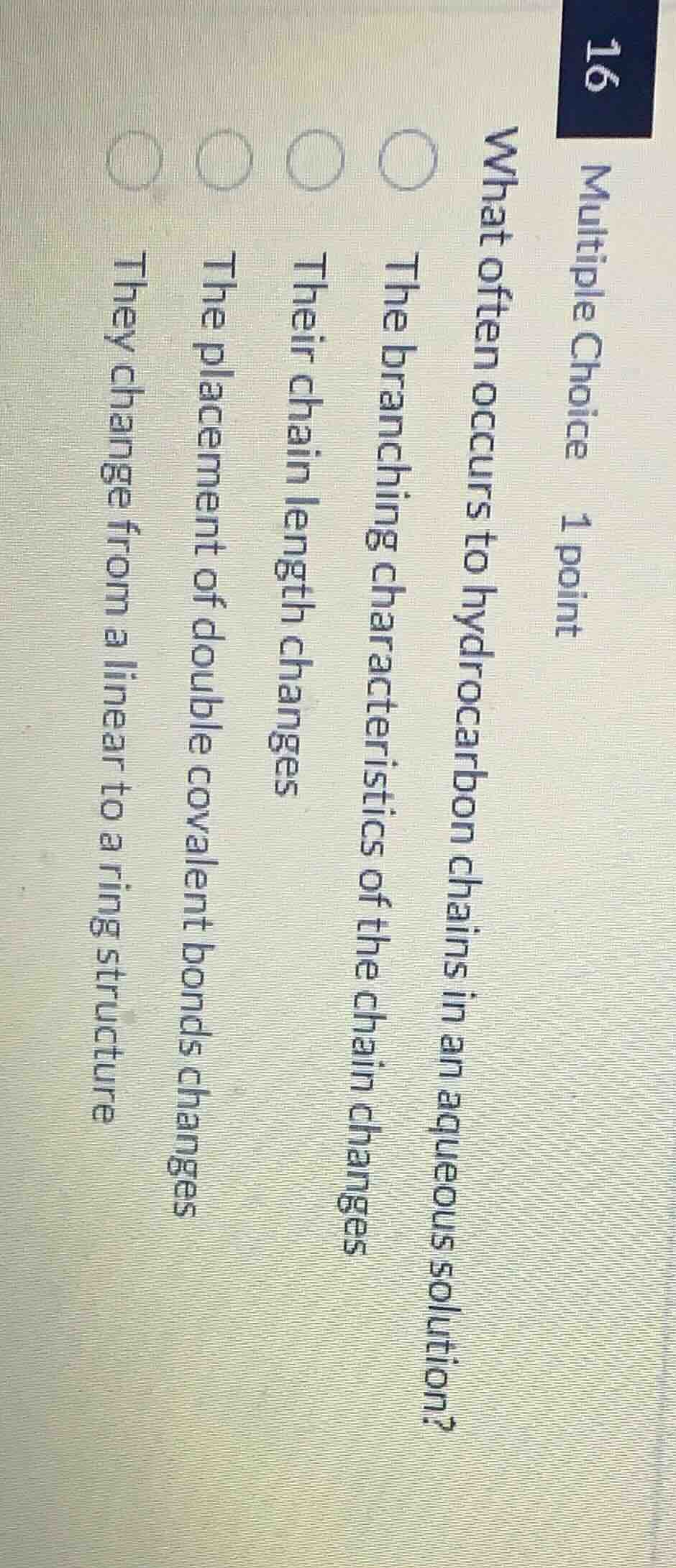 multiple choice 1 point what often occurs to hydrocarbon chains in an a…