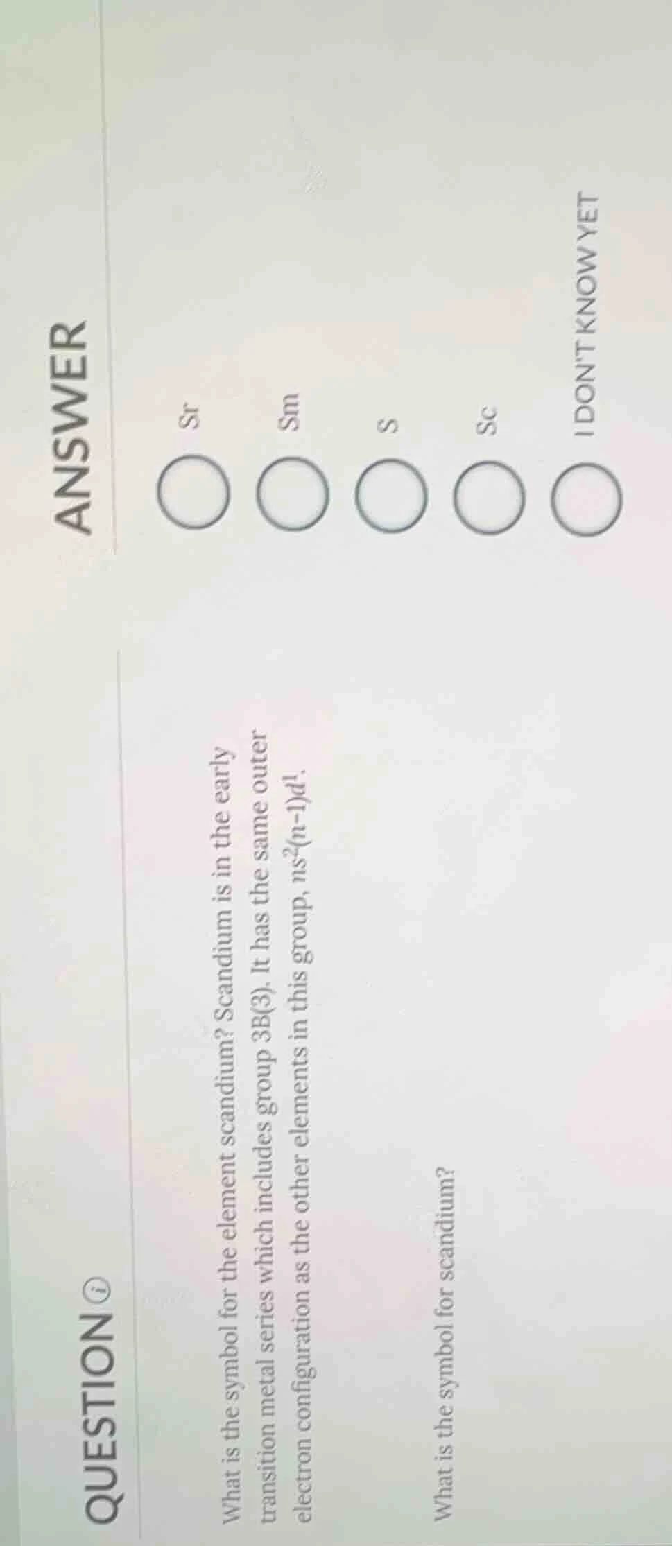 question what is the symbol for the element scandium? scandium is in th…