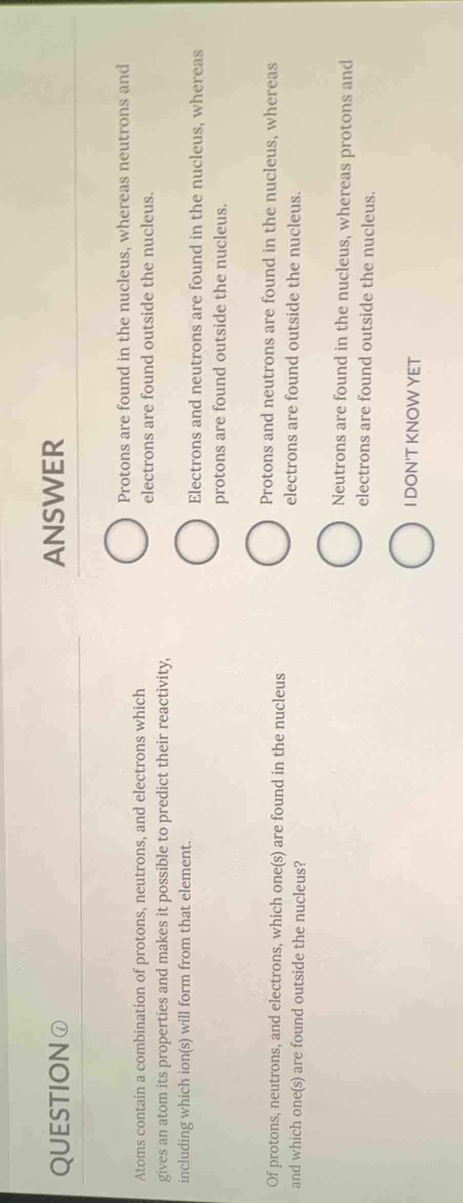 question atoms contain a combination of protons, neutrons, and electron…