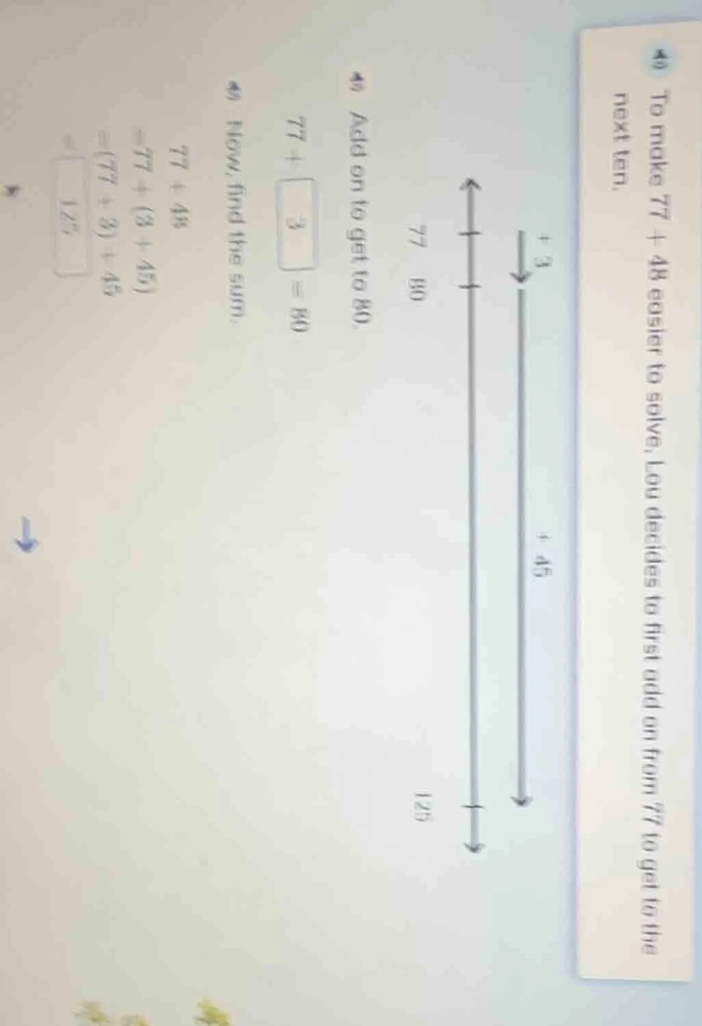 to make 77 + 48 easier to solve, lou decides to first add on from 77 to…