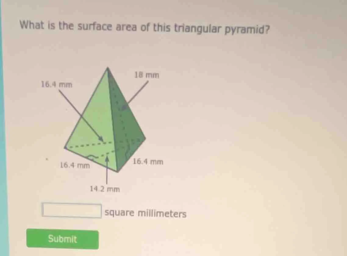 what is the surface area of this triangular pyramid? 16.4 mm 18 mm 16.4…