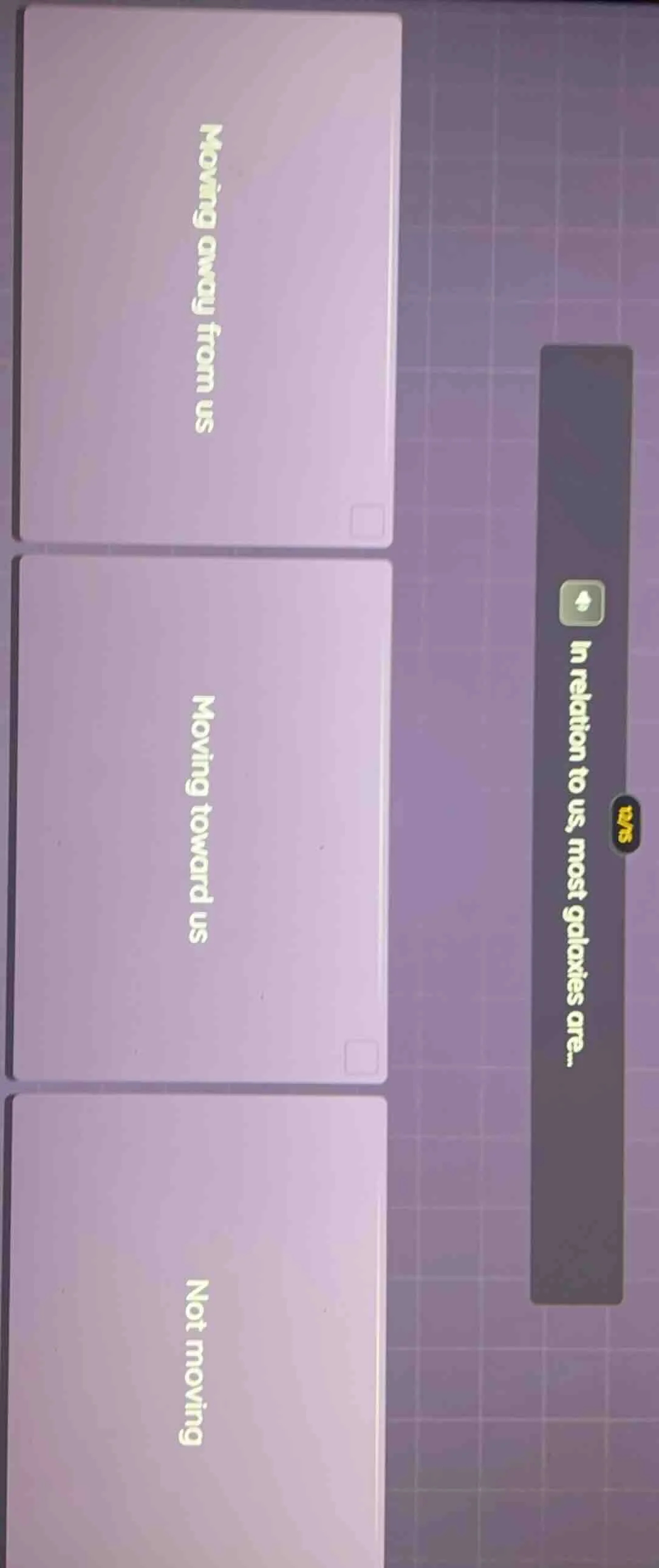 in relation to us, most galaxies are... moving away from us moving towa…