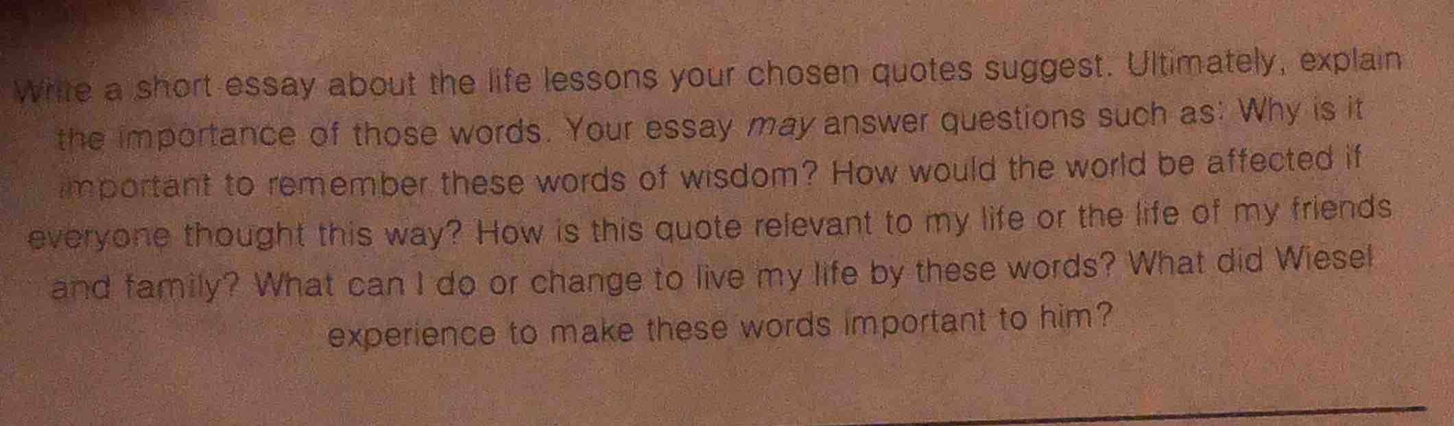 write a short essay about the life lessons your chosen quotes suggest. …