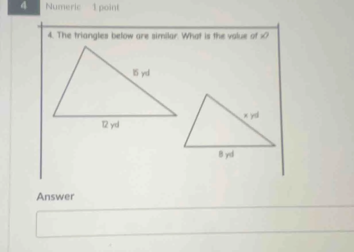 4. the triangles below are similar. what is the value of x? (image of t…