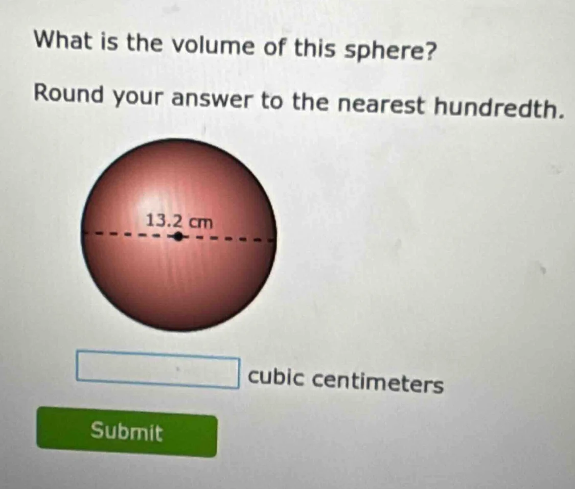 what is the volume of this sphere? round your answer to the nearest hun…