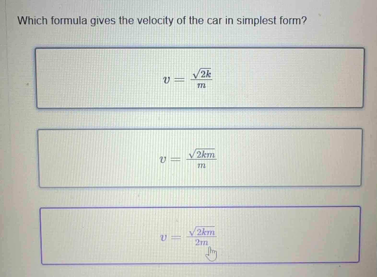 which formula gives the velocity of the car in simplest form? $v = \\fr…