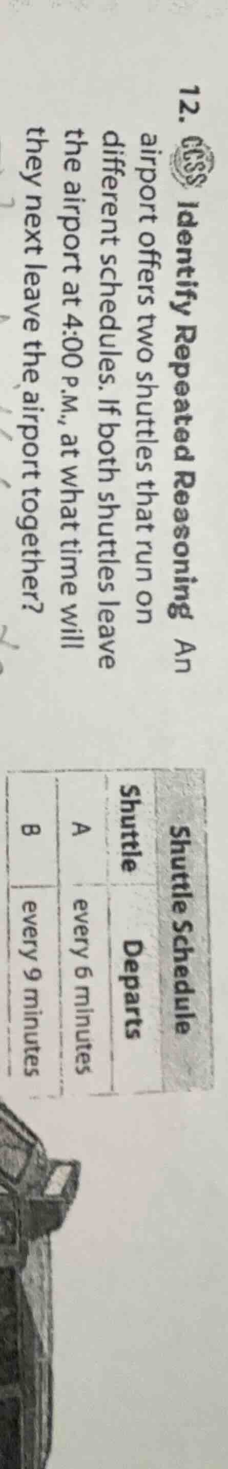 12. identify repeated reasoning an airport offers two shuttles that run…