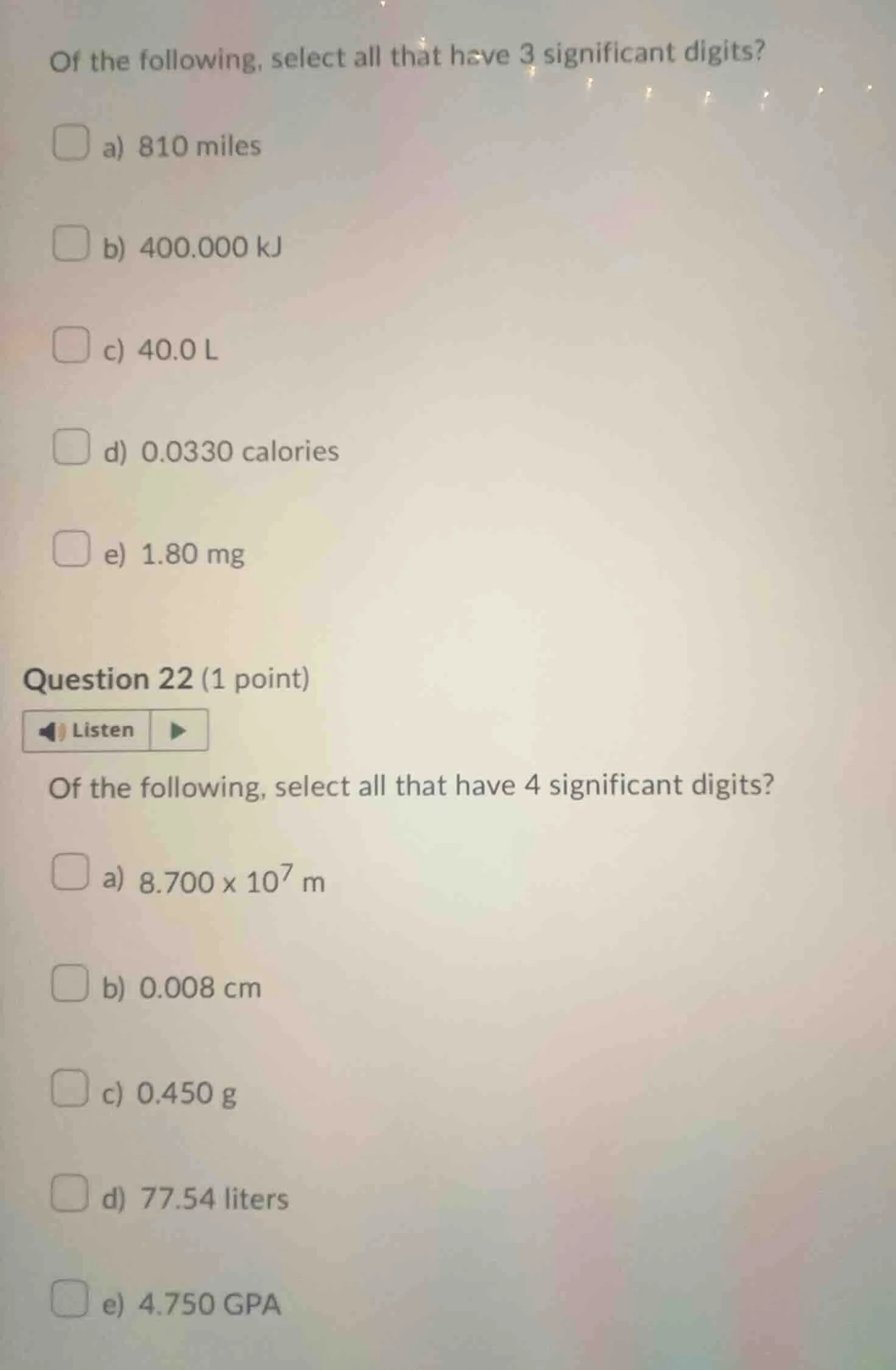 of the following, select all that have 3 significant digits? a) 810 mil…