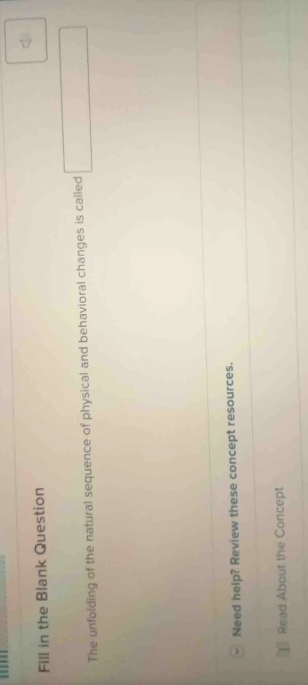 fill in the blank question the unfolding of the natural sequence of phy…