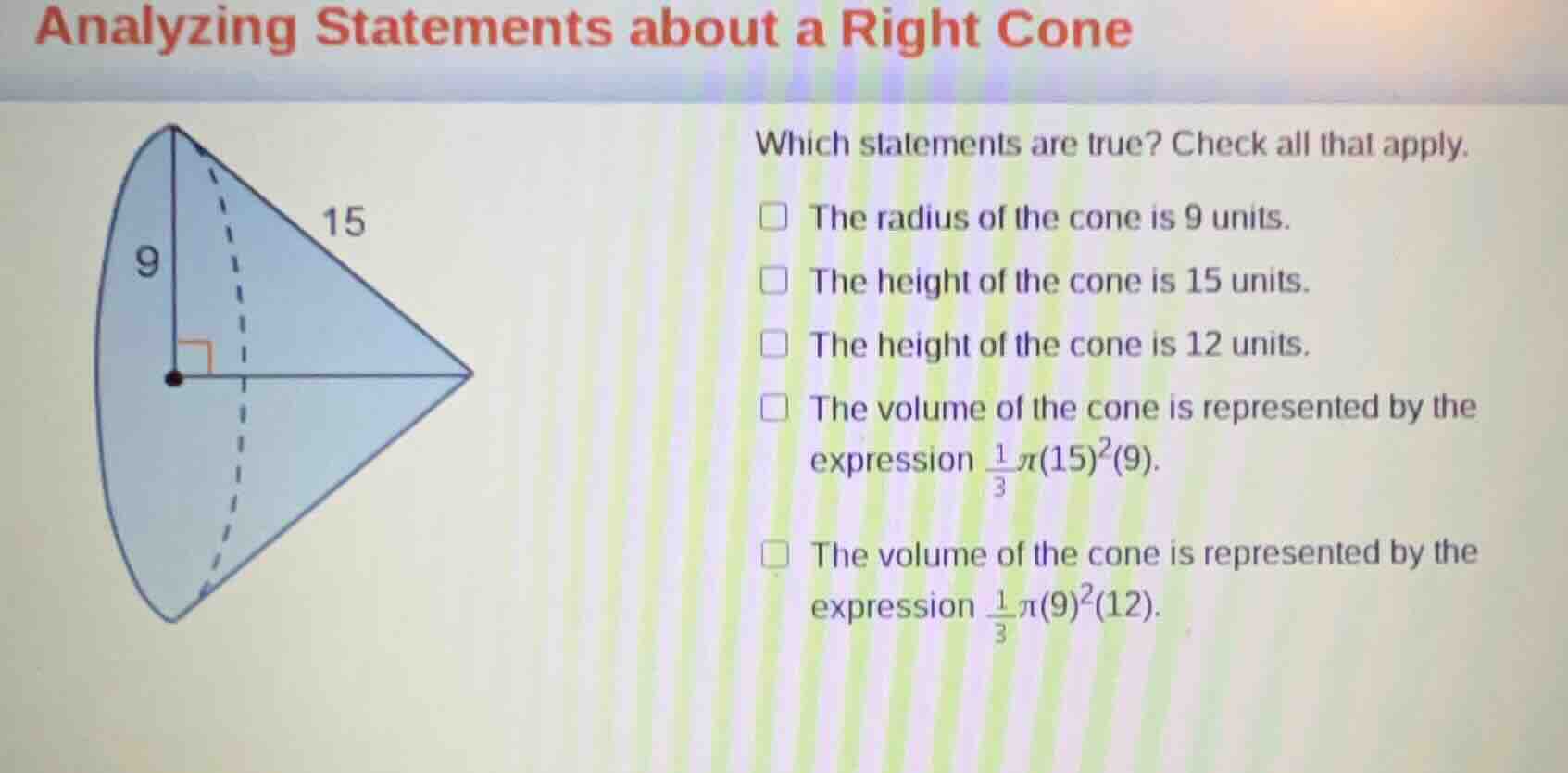analyzing statements about a right cone which statements are true? chec…