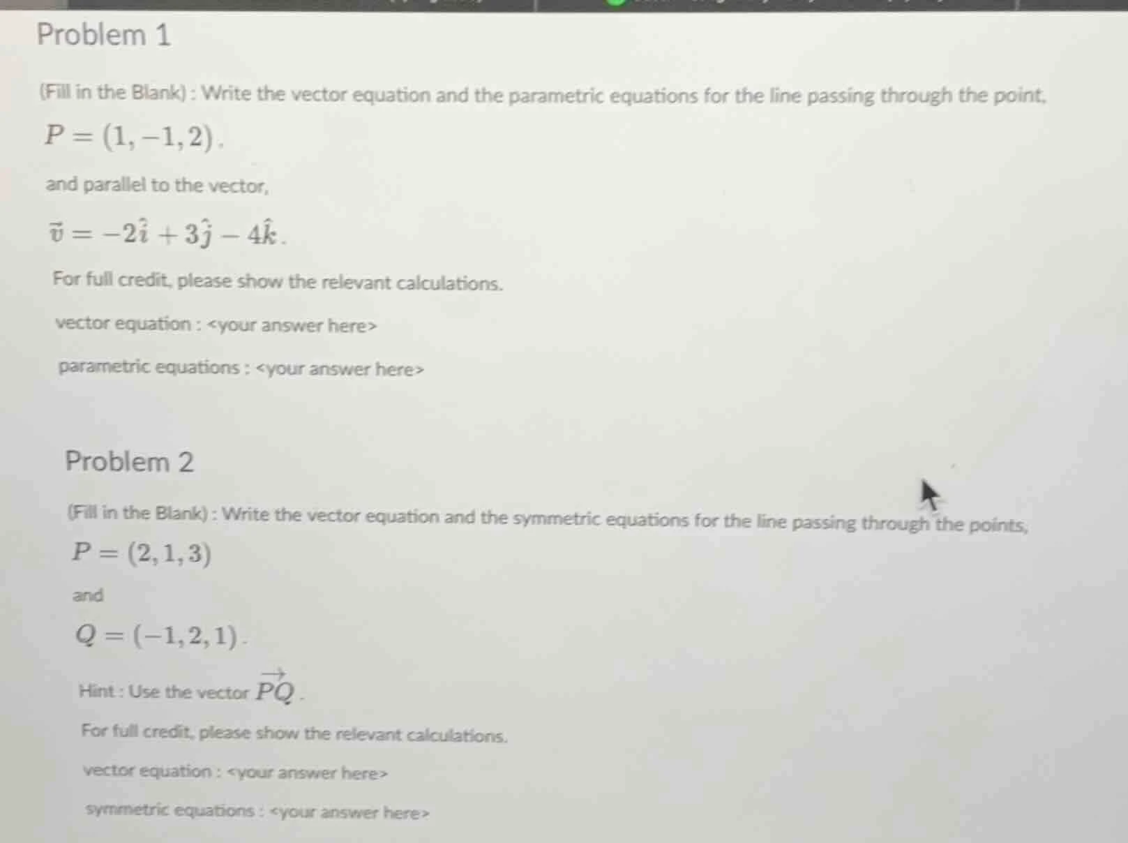 problem 1 (fill in the blank) : write the vector equation and the param…