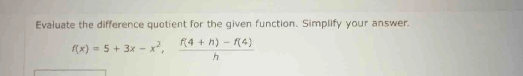 evaluate the difference quotient for the given function. simplify your …