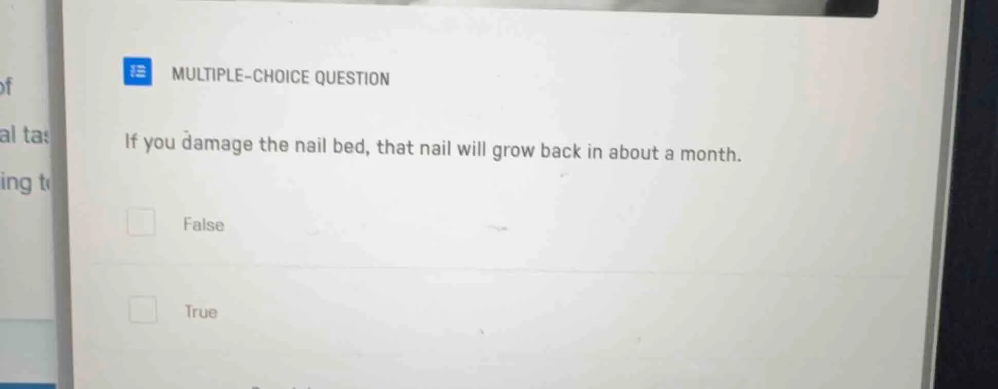multiple-choice question if you damage the nail bed, that nail will gro…