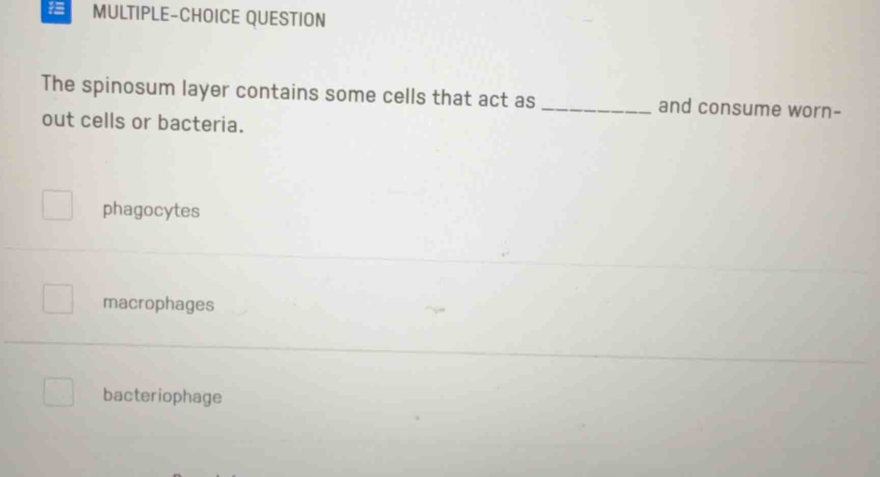 multiple-choice question the spinosum layer contains some cells that ac…