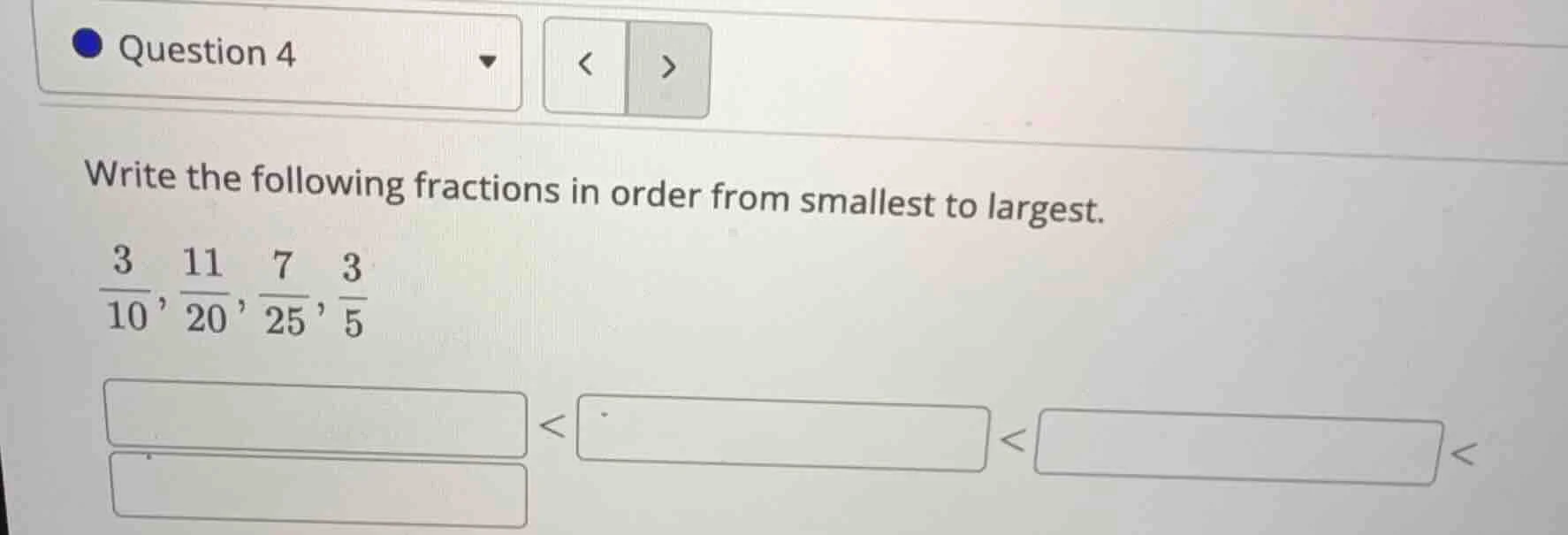 question 4 write the following fractions in order from smallest to larg…
