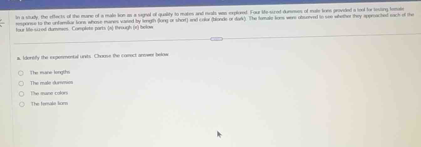 in a study, the effects of the mane of a male lion as a signal of quali…