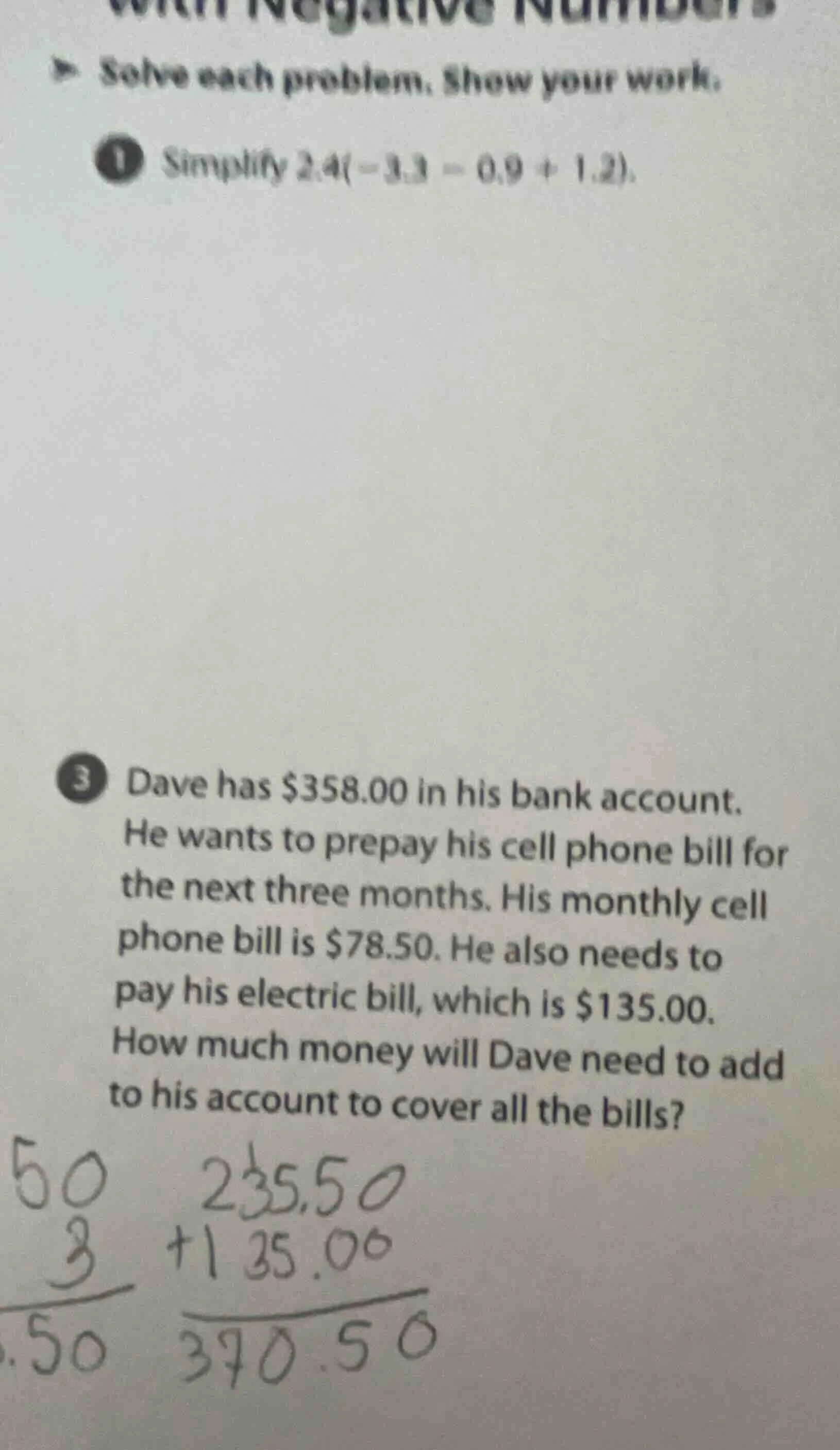 solve each problem. show your work. 1 simplify 2.4(-3.3 - 0.9 + 1.2). 3…