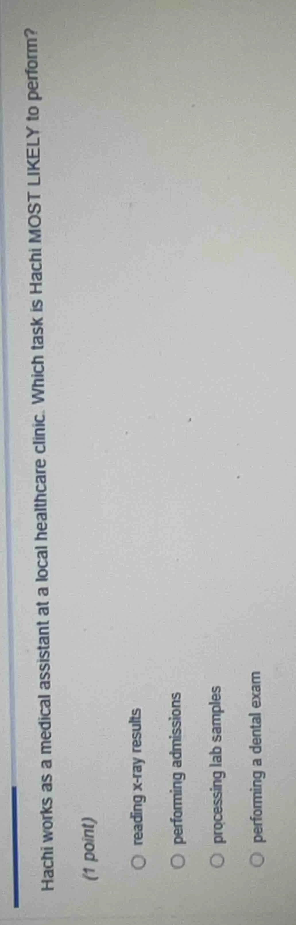 hachi works as a medical assistant at a local healthcare clinic. which …