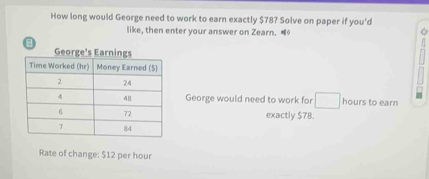 how long would george need to work to earn exactly $78? solve on paper …