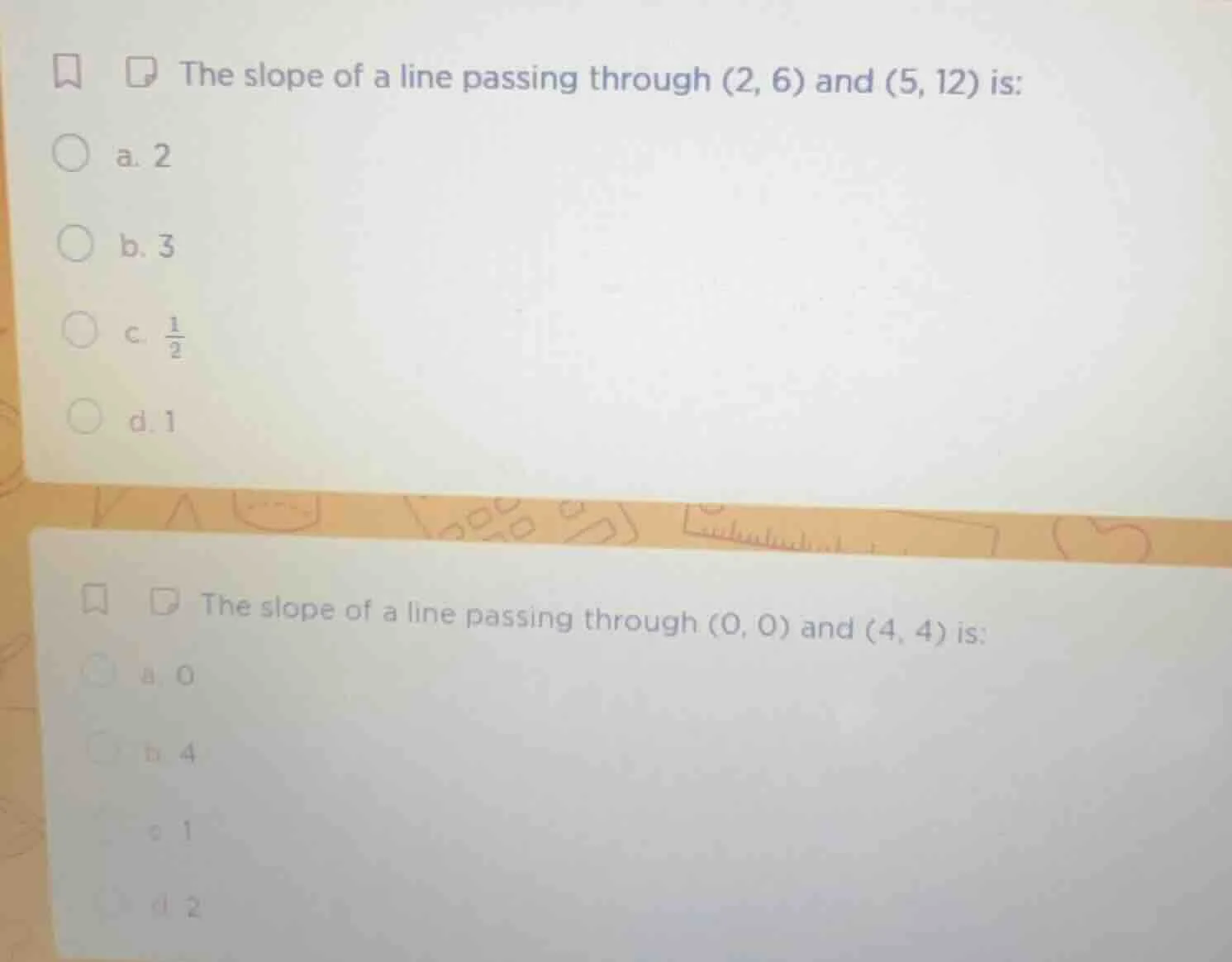 the slope of a line passing through (2, 6) and (5, 12) is: a. 2 b. 3 c.…