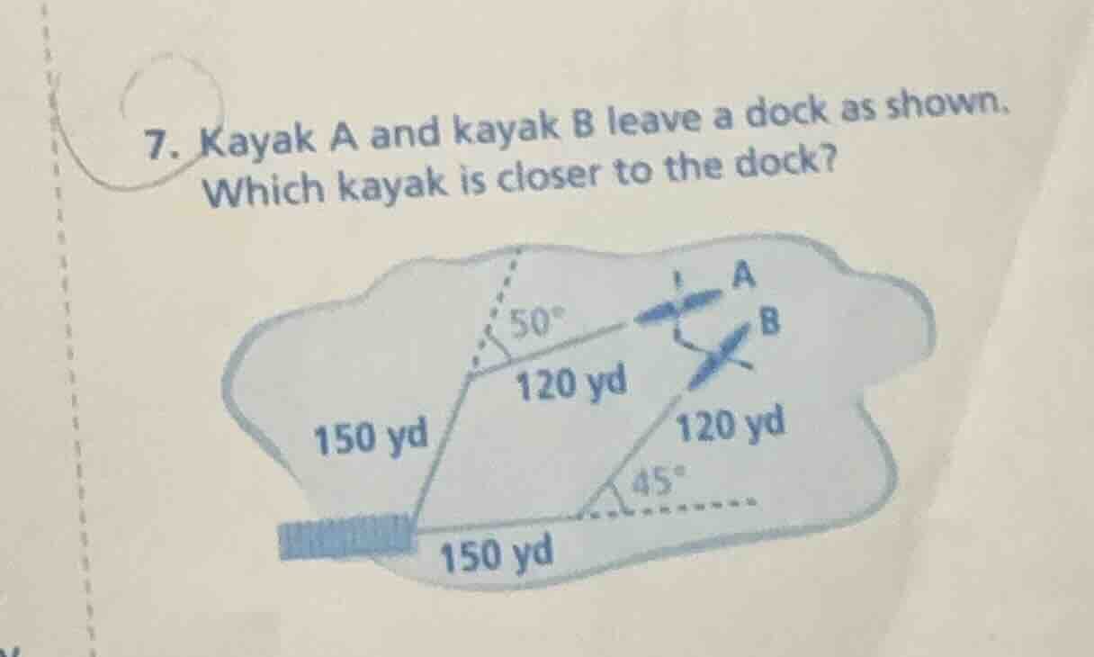 7. kayak a and kayak b leave a dock as shown. which kayak is closer to …