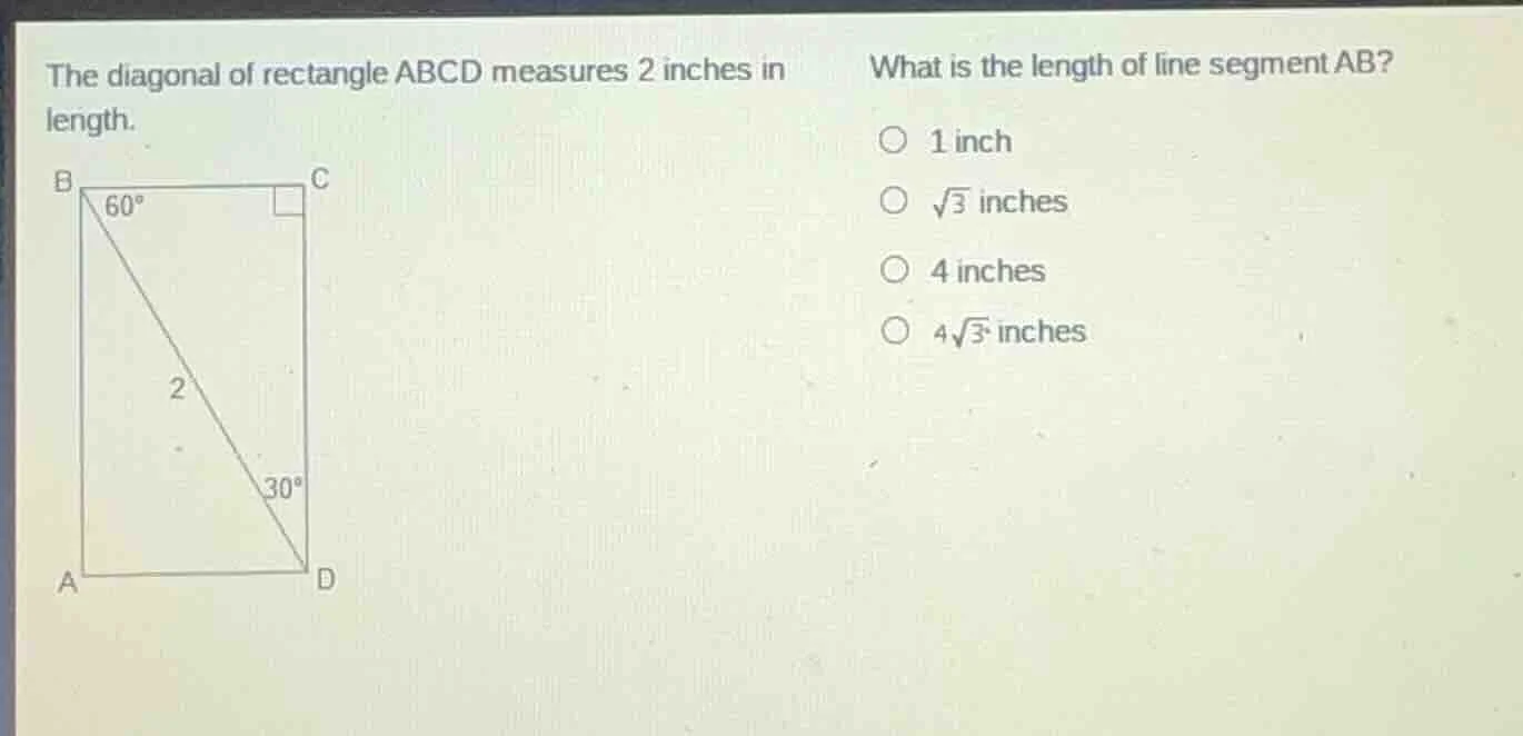 the diagonal of rectangle abcd measures 2 inches in length. what is the…