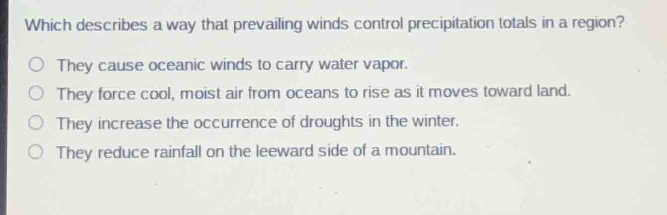 which describes a way that prevailing winds control precipitation total…