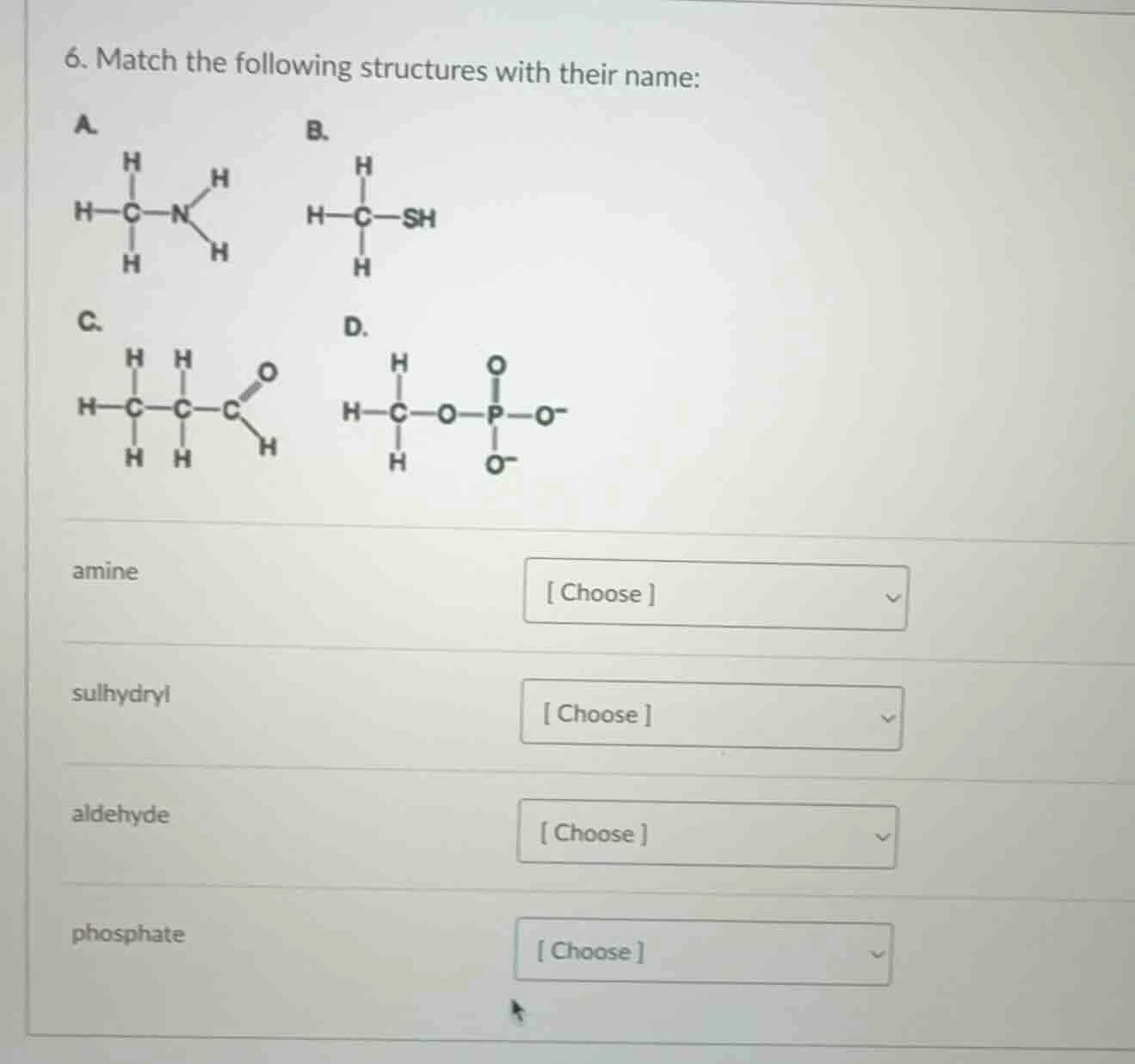 6. match the following structures with their name: a. b. h h h-c-n h-c-…