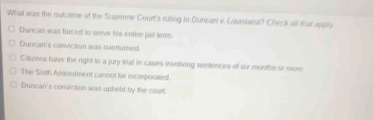 what was the outcome of the supreme courts ruling in duncan v. louisian…