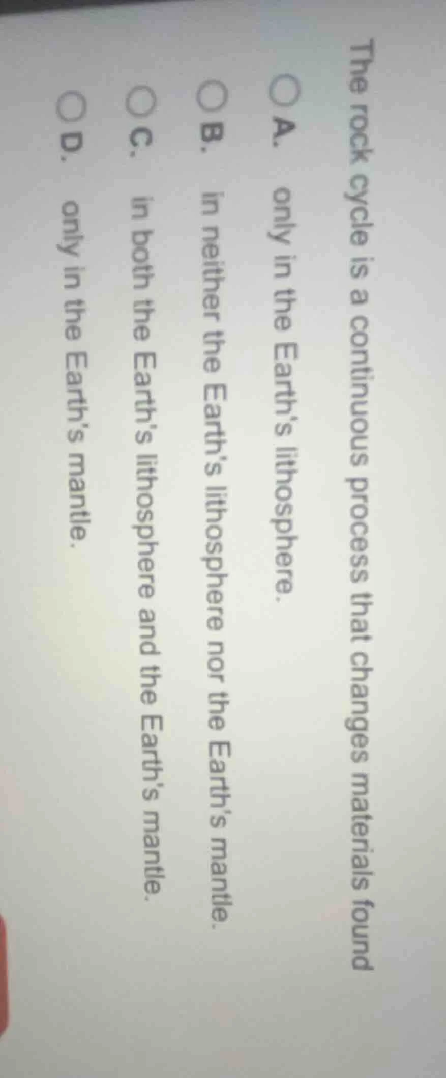 the rock cycle is a continuous process that changes materials found a. …
