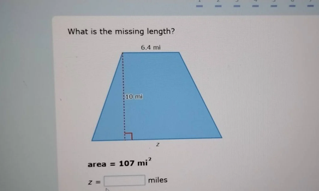 what is the missing length? 6.4 mi 10 mi area = 107 mi² z = \\boxed{} m…