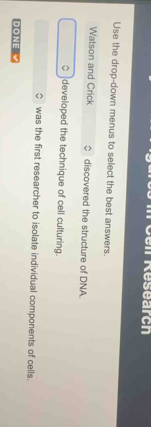 use the drop - down menus to select the best answers. watson and crick …
