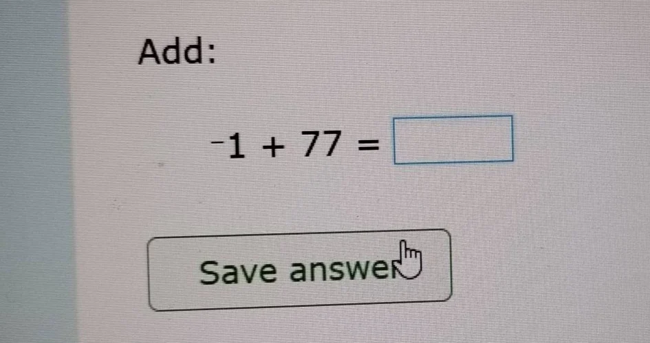 add: -1 + 77 = save answer