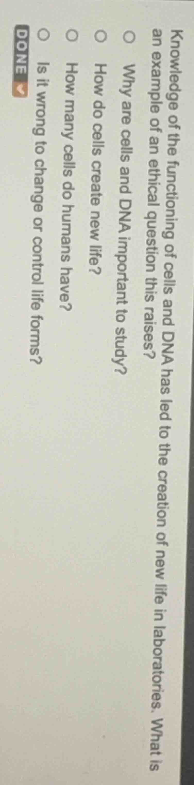 knowledge of the functioning of cells and dna has led to the creation o…