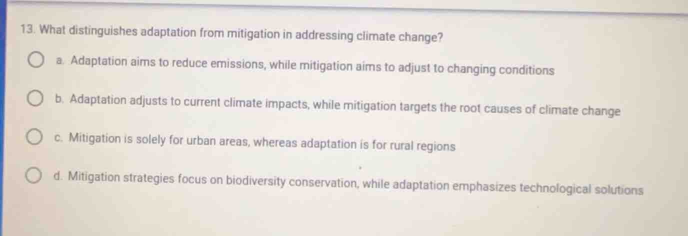 13. what distinguishes adaptation from mitigation in addressing climate…