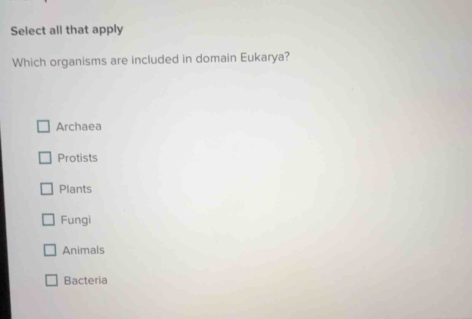 select all that apply which organisms are included in domain eukarya? a…