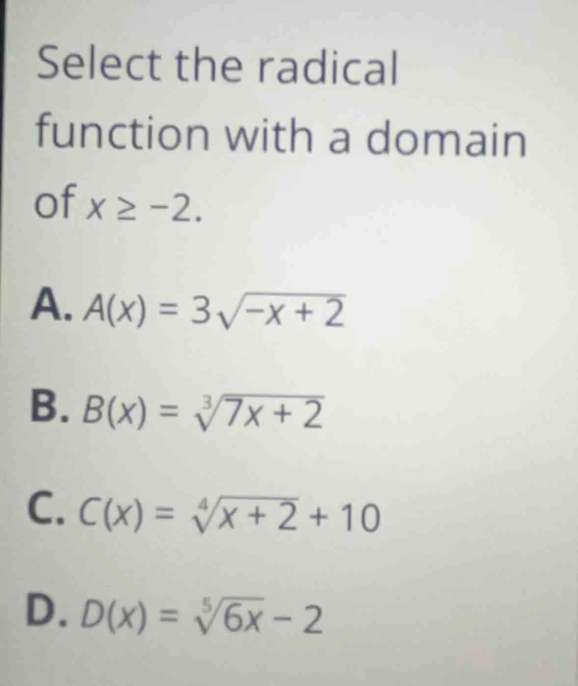 select the radical function with a domain of $x\\geq -2$. a. $a(x) = 3\…