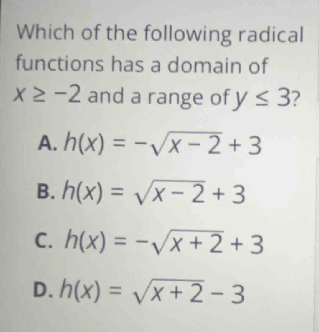 which of the following radical functions has a domain of $x \\geq -2$ a…
