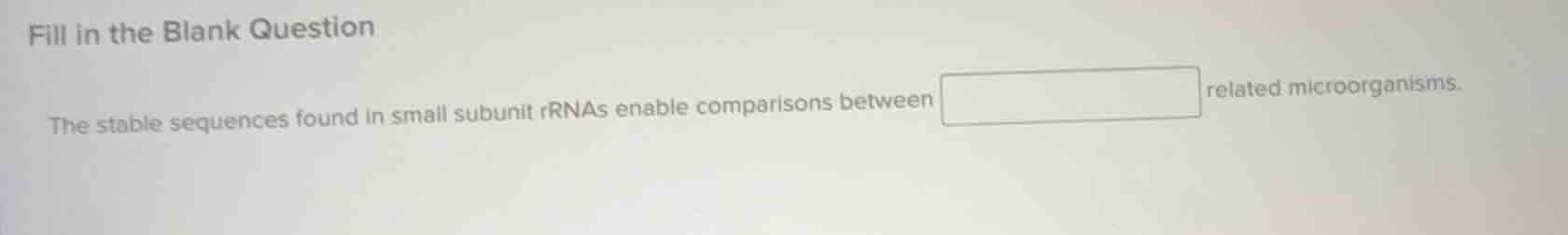 fill in the blank question the stable sequences found in small subunit …
