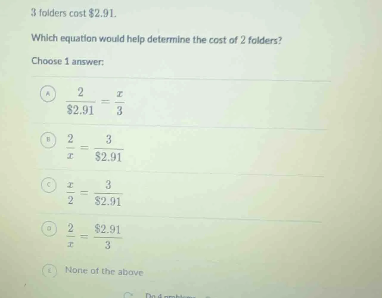 3 folders cost $2.91. which equation would help determine the cost of 2…