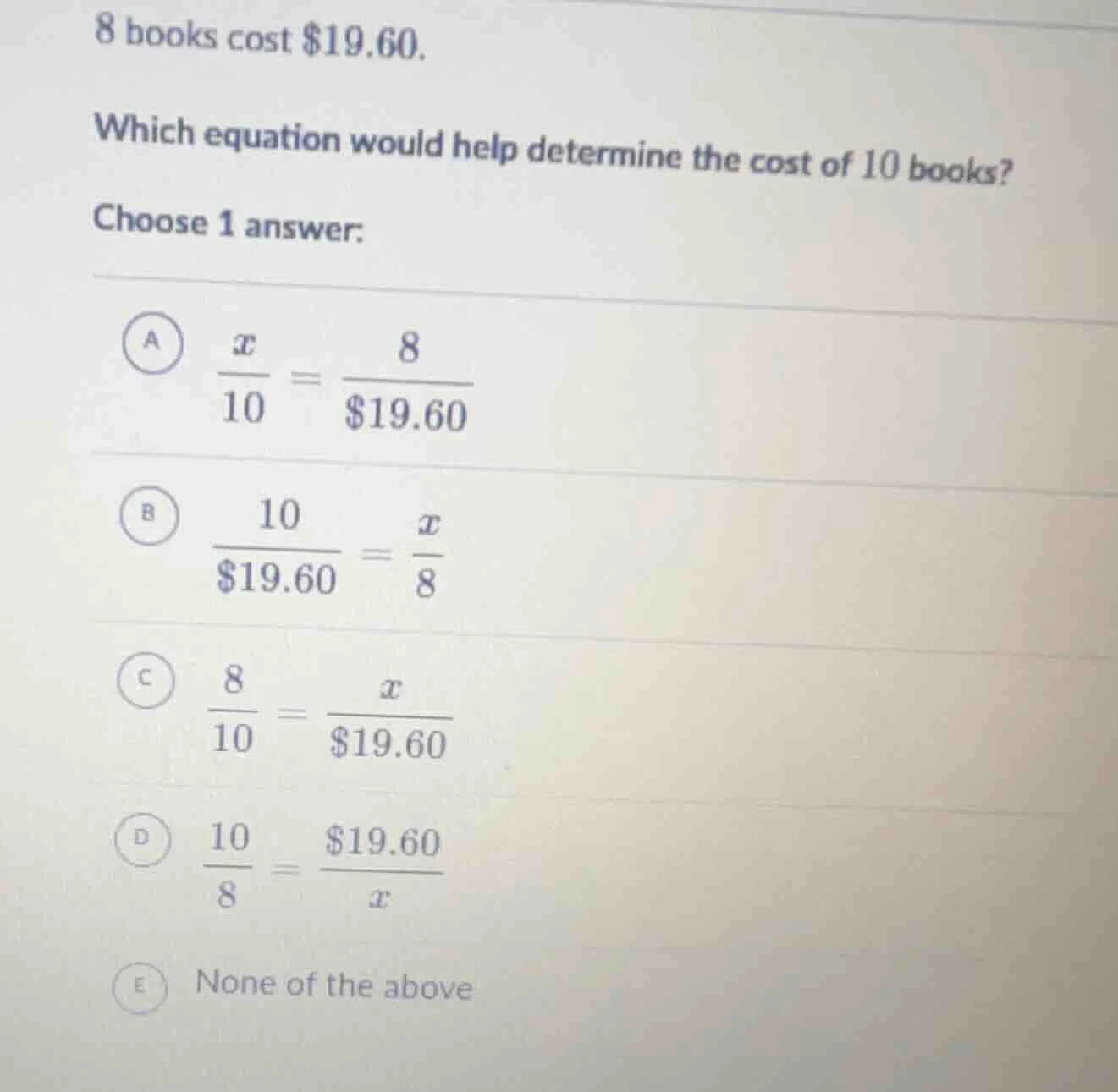 8 books cost $19.60. which equation would help determine the cost of 10…