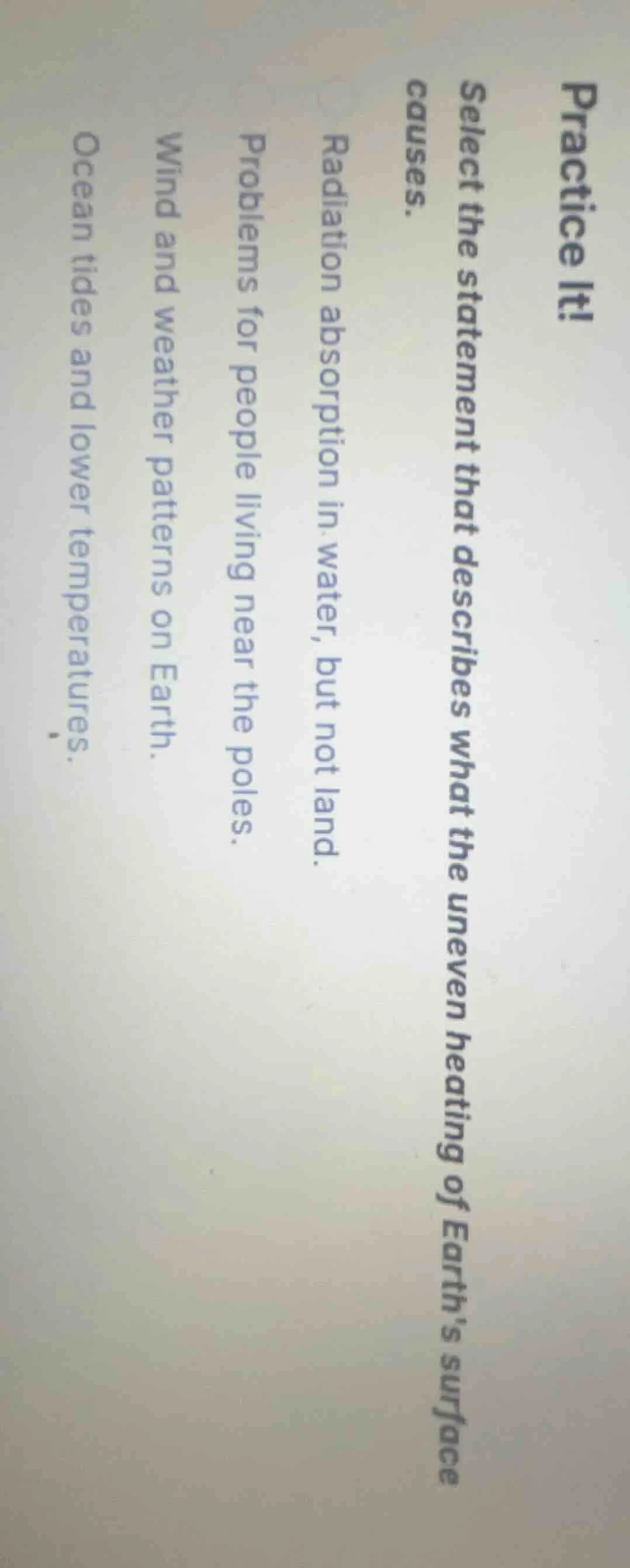 practice it! select the statement that describes what the uneven heatin…